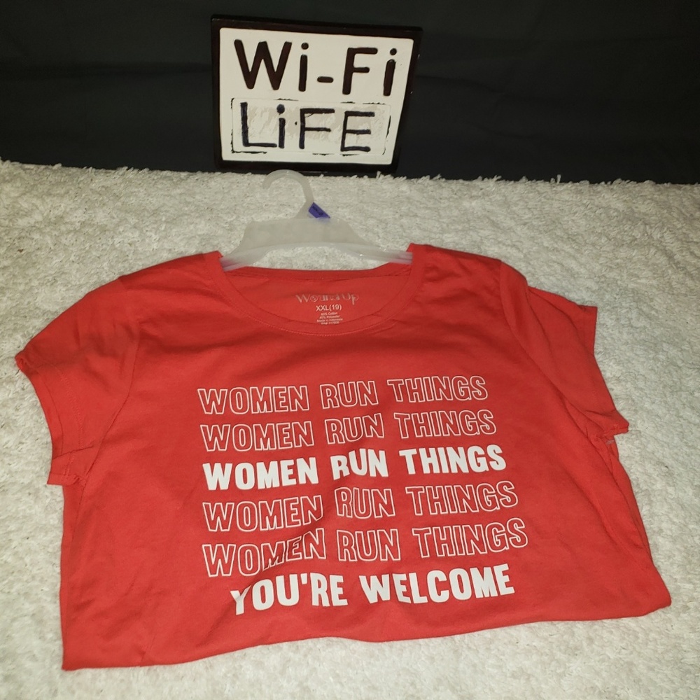 T SHIRT "WOMEN RUN THINGS"